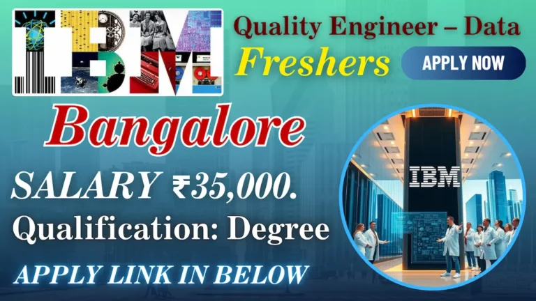 IBM Hiring 2025 – Quality Engineer – Data | Freshers | Bangalore Apply Online