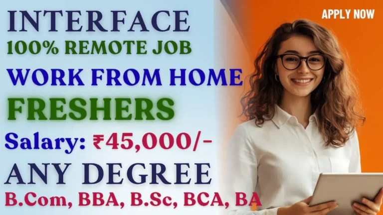 Interface Jobs 2025 | Executive Assistant Work From Home | Freshers Apply Online