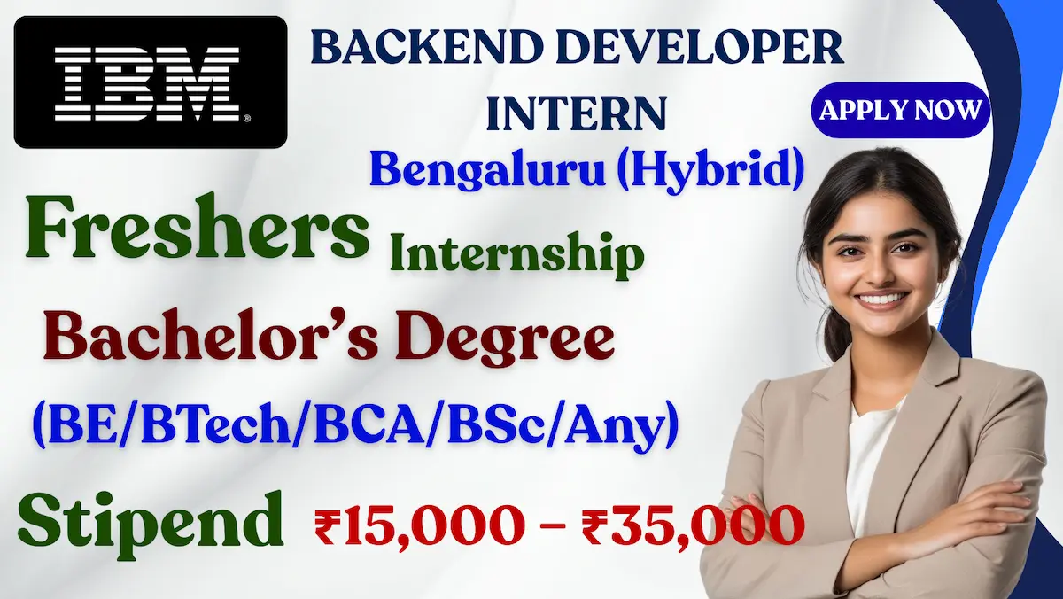 IBM Backend Developer Intern Recruitment 2025 | Apply Online | Freshers Eligible