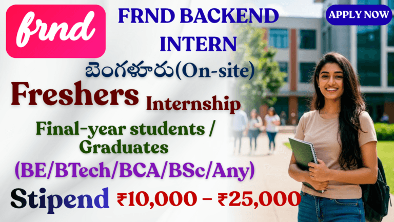 FRND Backend Intern Recruitment 2025 | Apply Online | Bengaluru Internship for Freshers