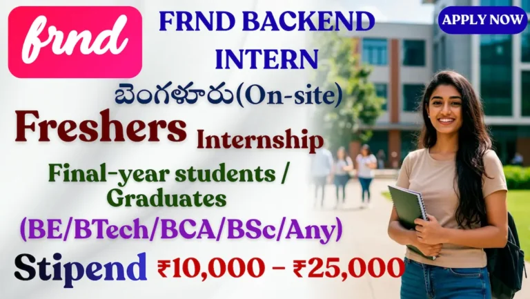 FRND Backend Intern Recruitment 2025 | Apply Online | Bengaluru Internship for Freshers