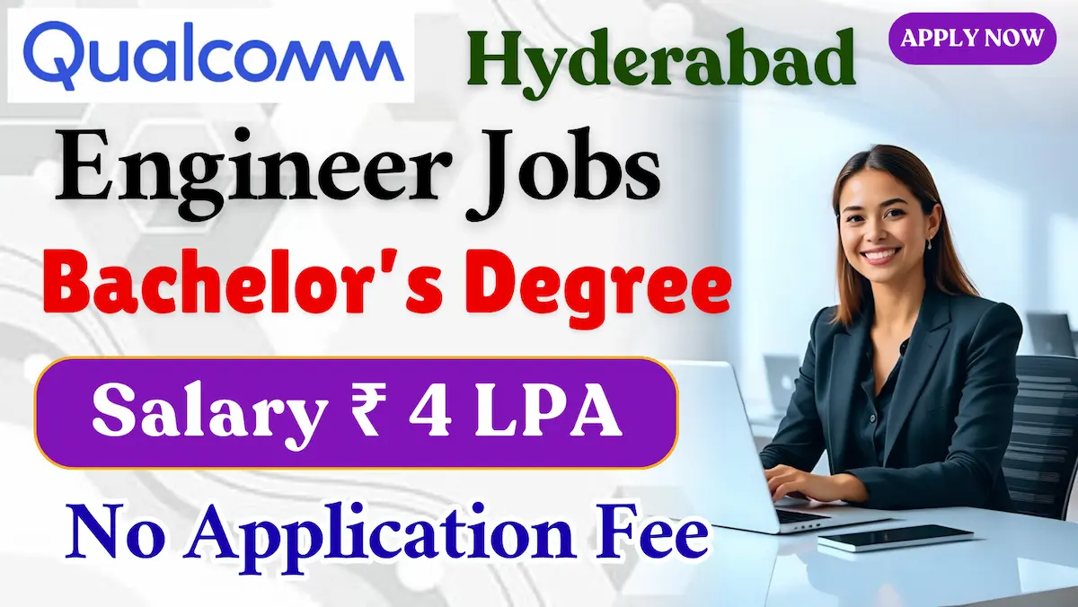 Qualcomm Recruitment 2026 Engineer Hyderabad Notification