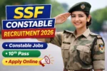 10th Pass Govt Jobs 🔥 SSF Constable Recruitment 2026 | Apply Online Now